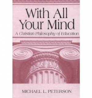 With All Your Mind By Michael L Peterson (Paperback) 9780268019686