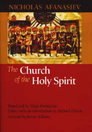 The Church Of The Holy Spirit By Nicholas Afanasiev (Hardback)