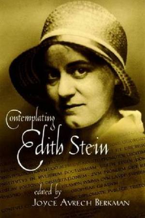 Contemplating Edith Stein By Joyce Avrech Berkman (Hardback)