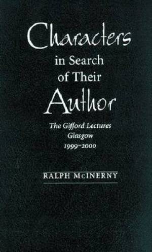 Characters in Search of Their Author By Ralph M Mc Inerny (Paperback)