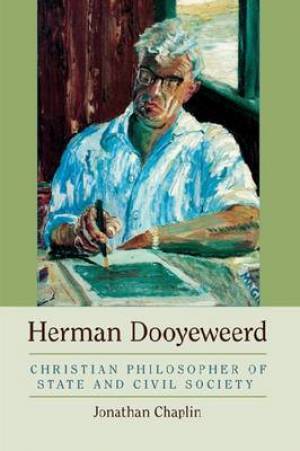 Herman Dooyeweerd By Jonathan Chaplin (Hardback) 9780268023058