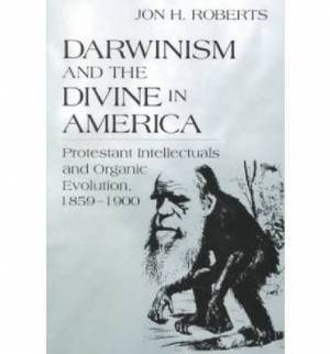 Darwinism and the Divine in America By Jon H Roberts (Paperback)