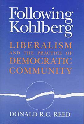 Following Kohlberg By Donald R C Reed (Hardback) 9780268028510