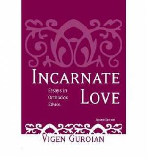 Incarnate Love By Vigen Guroian (Hardback) 9780268031688