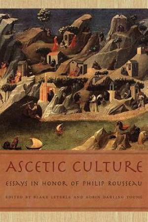 Ascetic Culture By Blake Leyerle Leyerle Robin Young Young (Hardback)