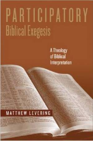 Participatory Biblical Exegesis By Matthew Levering (Hardback)