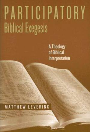 Participatory Biblical Exegesis By Matthew Levering (Paperback)