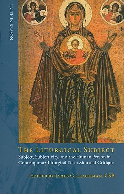 Liturgical Subject Subject Subjectivity and the Human Person in Con