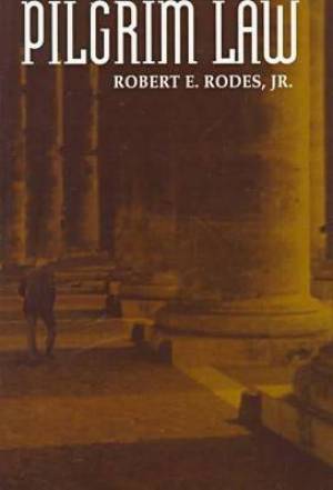 Pilgrim Law By Robert E Rodes (Paperback) 9780268038229