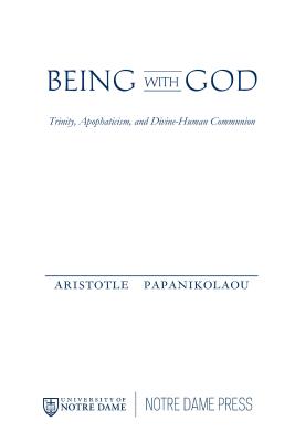 Being With God By Aristotle Papanikolaou (Hardback) 9780268038304