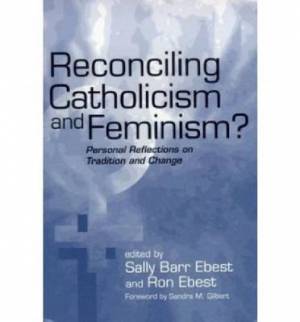 Reconciling Catholicism And Feminism