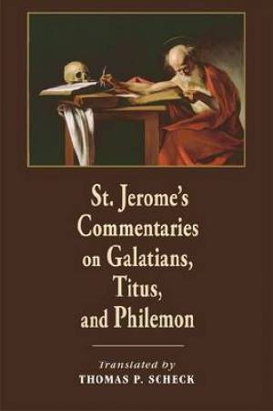 St Jerome's Commentaries on Galatians Titus and Philemon (Paperback)