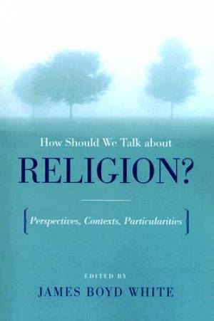 How Should We Talk About Religion (Paperback) 9780268044077