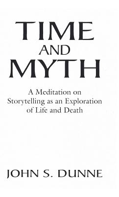 Time and Myth A Meditation on Storytelling as an Exploration of Life