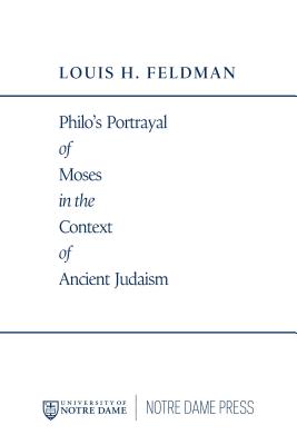 Philo's Portrayal of Moses in the Context of Ancient Judaism