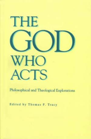 The God Who Acts By Thomas F Tracy (Paperback) 9780271010403