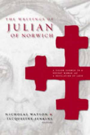 Writings Of Julian Of Norwich By Nicholas Watson Jacqueline Jenkins