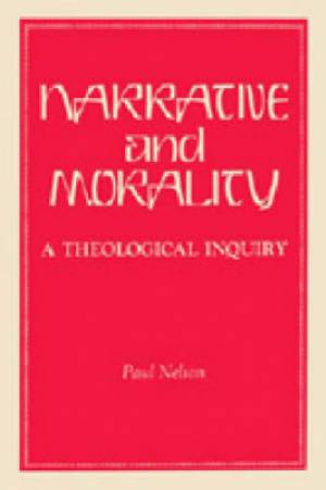 Narrative& Morality By Paul Nelson (Paperback) 9780271026589