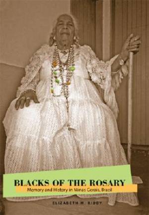 Blacks of the Rosary By Elizabeth W Kiddy (Paperback) 9780271026947