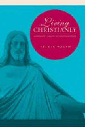 Living Christianly By Sylvia Walsh stetson University (Paperback)