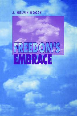 Freedom's Embrace By Woody J Melvin (Paperback) 9780271030319