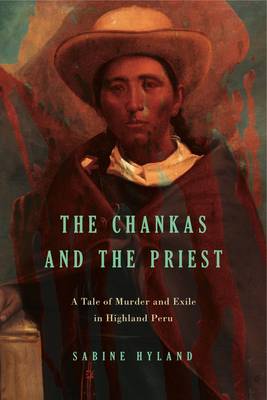 The Chankas and the Priest (Hardback) 9780271071220