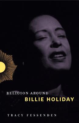 Religion Around Billie Holiday (Hardback) 9780271080956