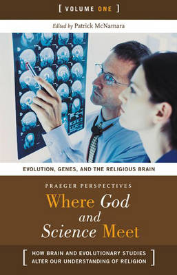 Where God and Science Meet How Brain and Evolutionary Studies Alter O