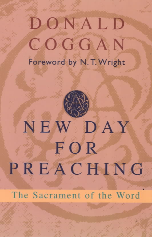 A New Day for Preaching The Sacrement of the Word (Paperback)