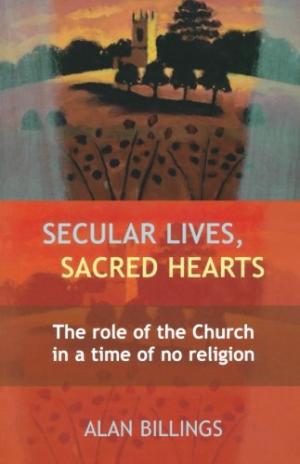 Secular Lives Sacred Hearts By Alan Billings (Paperback) 9780281057047