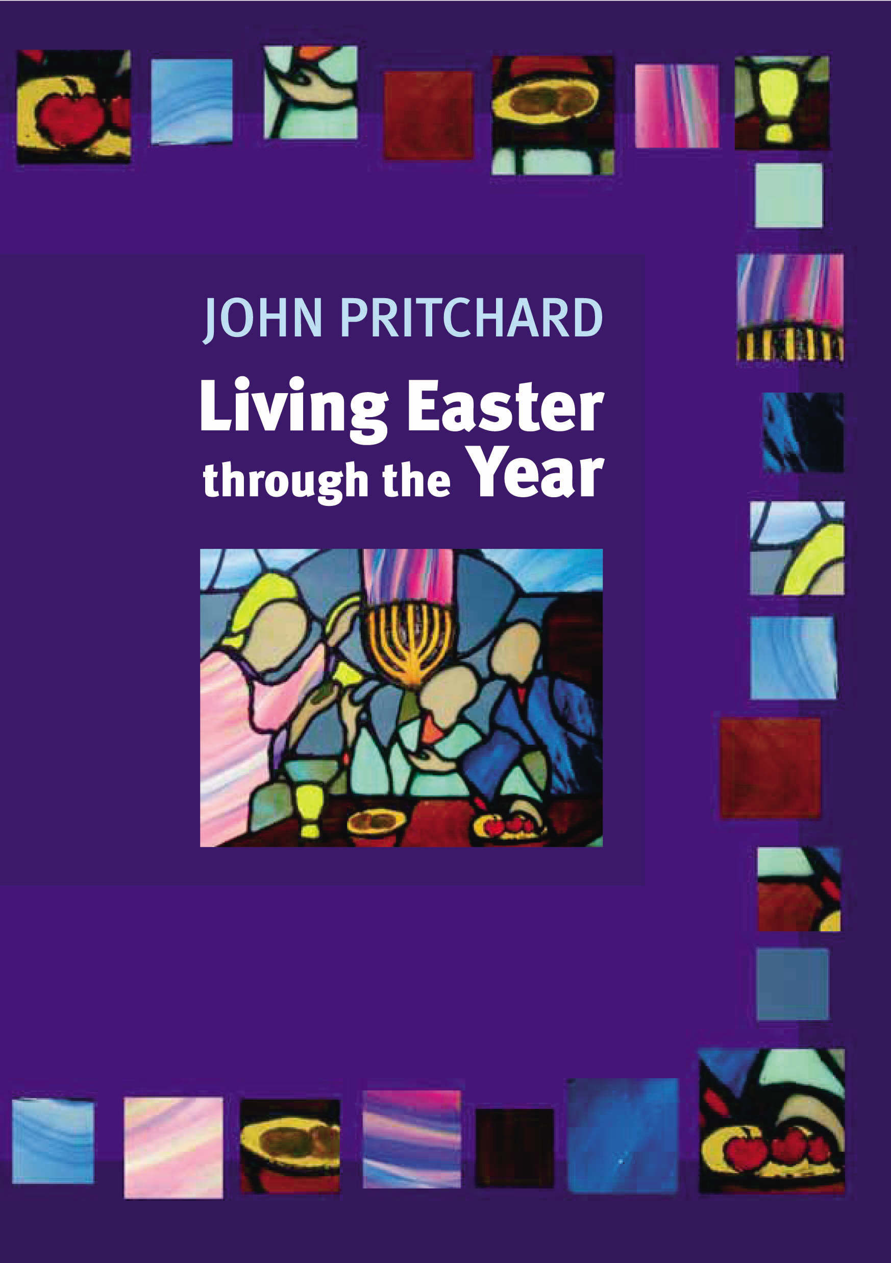 Living Easter Through the Year By John Pritchard (Paperback)