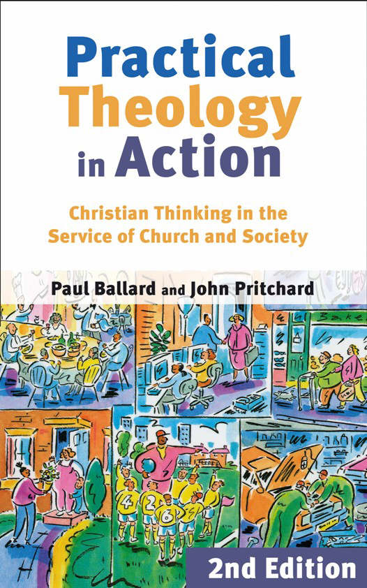 Practical Theology In Action By Paul Ballard John Pritchard