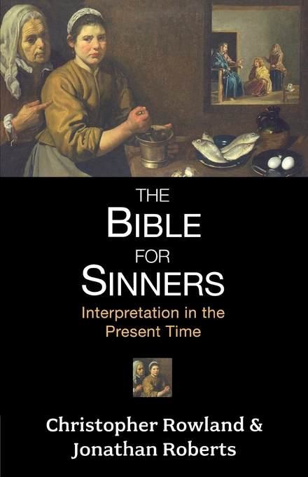 The Bible For Sinners By Christopher Rowland (Paperback) 9780281058020