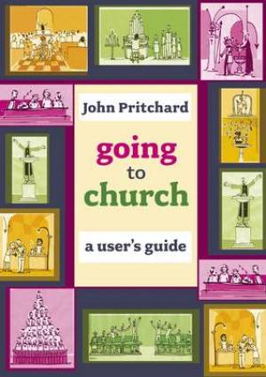 Going To Church By John Pritchard (Paperback) 9780281058105