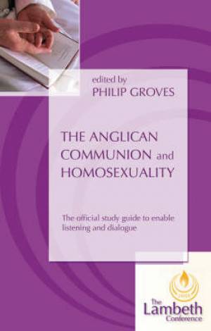 The Anglican Communion And Homosexuality By Phil Groves (Paperback)