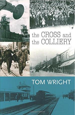 Cross and the Colliery By Tom Wright (Paperback) 9780281059713