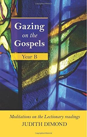 Gazing On The Gospels Year B By Judith Dimond (Paperback)