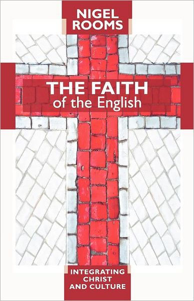 Faith of the English By Nigel Rooms (Paperback) 9780281061112