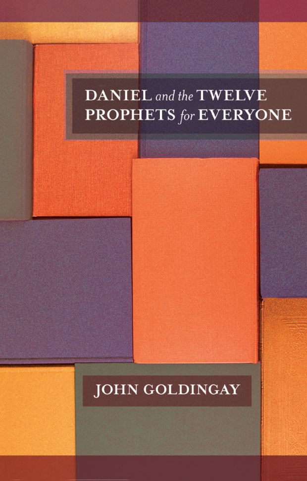 Daniel And The Twelve Prophets For Everyone By John Goldingay