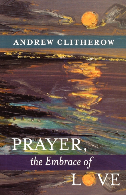 Prayer the Embrace of Love By Spck (Paperback) 9780281061525