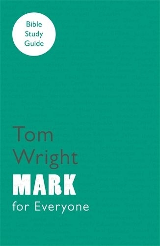 Mark For Everyone Study Guide By L Johnson Tom Wright (Paperback)