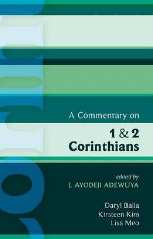 A Commentary On 1 And 2 Corinthians By J Ayodeji Adewuya (Paperback)