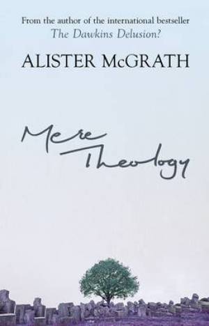 Mere Theology By Alister Mc Grath (Paperback) 9780281062096