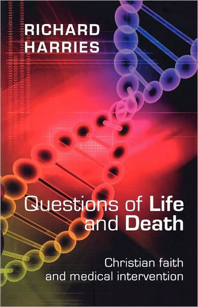 Questions of Life and Death By Richard Harries (Paperback)