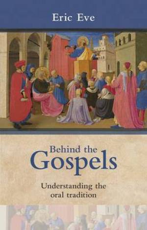 Behind the Gospels By Eric Eve (Paperback) 9780281062553