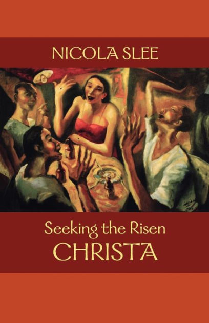 Seeking the Risen Christa By Nicola Slee (Paperback) 9780281062560