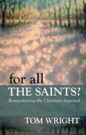 For All the Saints By Tom Wright (Paperback) 9780281064113