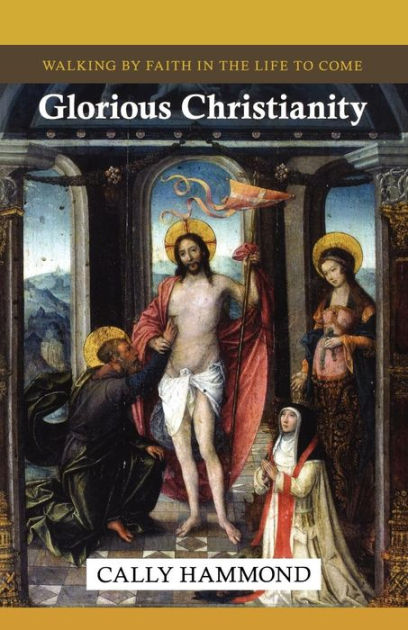 Glorious Christianity By Cally Hammond (Paperback) 9780281064298