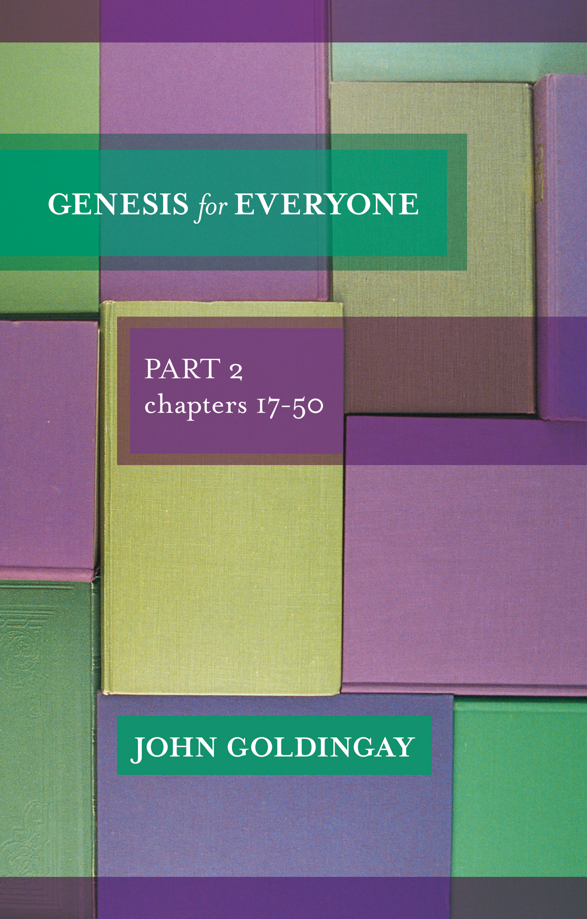 Genesis For Everyone, Part 2 chapter 17-50