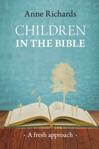 Children in the Bible By Anne Richards (Paperback) 9780281066889